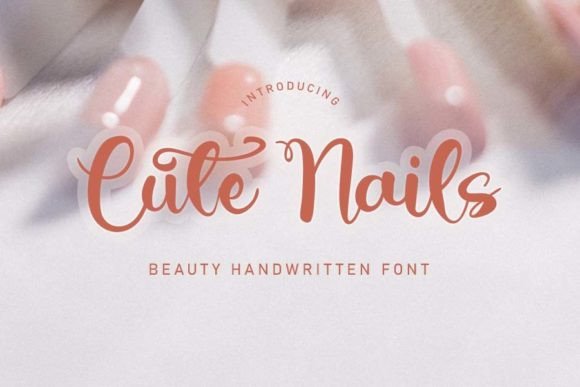 Cute Nails: The Script Font That Builds Brand Charm